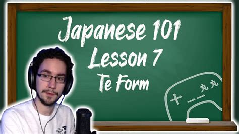 Japanese 101 Lesson 7 The Te-Form - YouTube