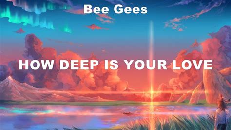 Bee Gees ~ How Deep Is Your Love # lyrics # Maroon 5, The Chainsmokers ...