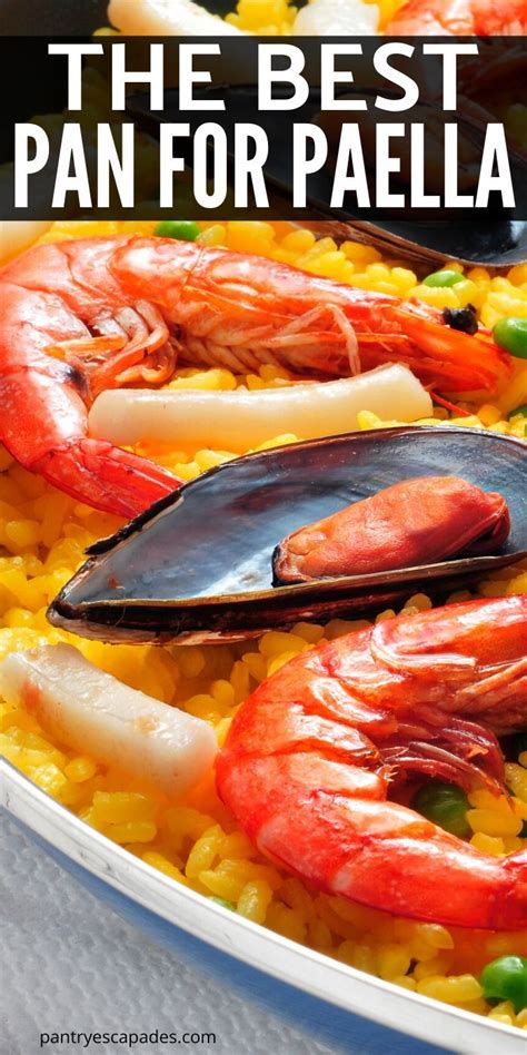 The Best Pan For Paella - Pantry Escapades