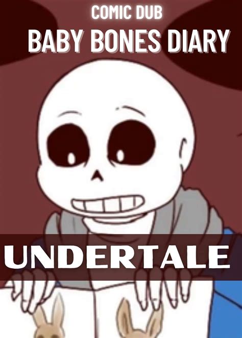 Undertale Comic Dub - Baby Bones Diary by Jenny May | Goodreads