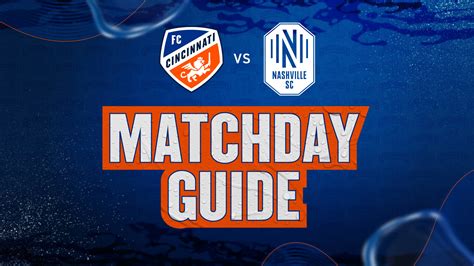 MATCHDAY GUIDE | FC Cincinnati vs Nashville SC | FC Cincinnati