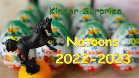 new Kinder Surprise Natoons 2022-2023 opening eggs uberraschung - YouTube