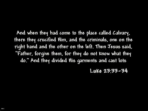 luke-23:33-34 | Jesus quotes, Luke 23 34, Esv study bible