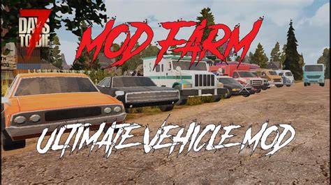 7DTD | Mod Farm | Ultimate Vehicle Mod | Survival Mod Review - YouTube