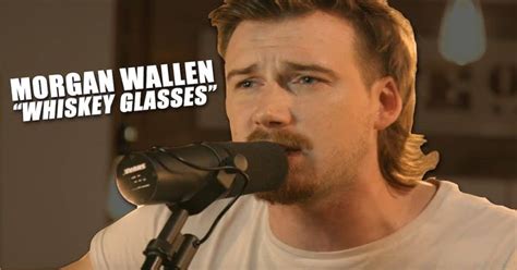 “Whiskey Glasses” by Morgan Wallen Video and Lyrics – Country Music ...