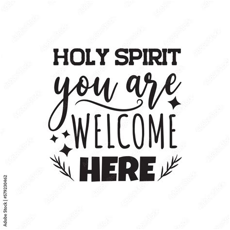 Holy Spirit You Are Welcome Here. Hand Lettering And Inspiration ...