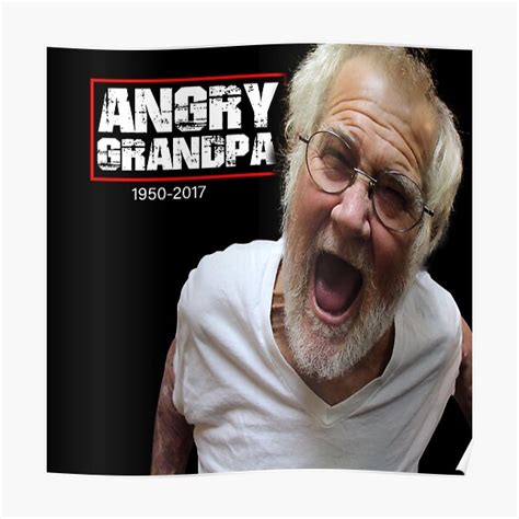 "ANGRY GRANDPA in memory RIP " Poster for Sale by Retryticall | Redbubble