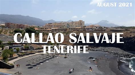 TENERIFE - Callao Salvaje - WALKING TOUR AUGUST 2021 - SPAIN CANARIAS - YouTube