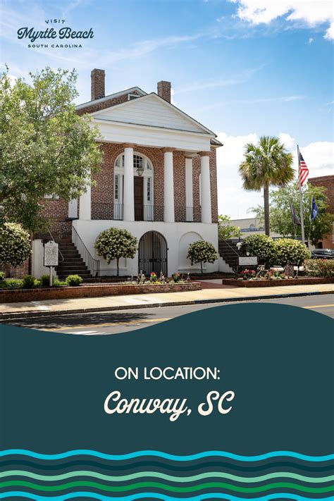 On Location: Conway, South Carolina | Visit myrtle beach, Myrtle beach ...