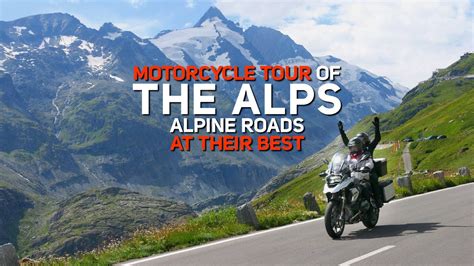 Motorcycle Tour The Alps - Alpine Roads At Their Best - YouTube