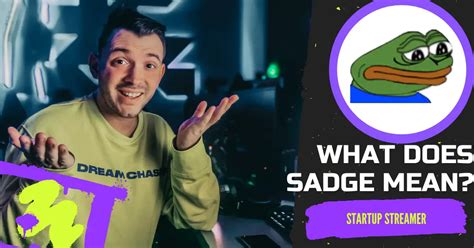 Sadge Meaning - The Sadge Twitch Emote Explained - Startup Streamer