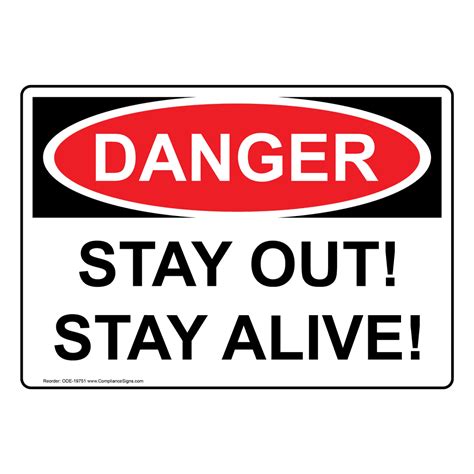 Danger Sign - Stay Out! Stay Alive! - OSHA