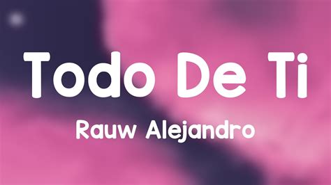 Todo De Ti - Rauw Alejandro (Lyrics) - YouTube