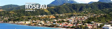 Roseau, Dominica Cruise Port, 2019, 2020 and 2021 Cruises to Roseau ...