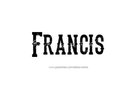 Francis Name Tattoo Designs