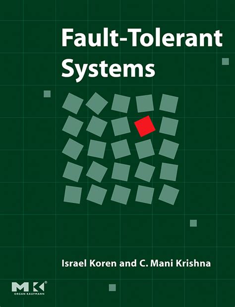 Fault-Tolerant Systems - Edition 1 - By Israel Koren, D.Sc., Electrical ...