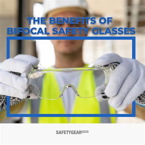 The Benefits of Bifocal Safety Glasses | Safety Gear Pro