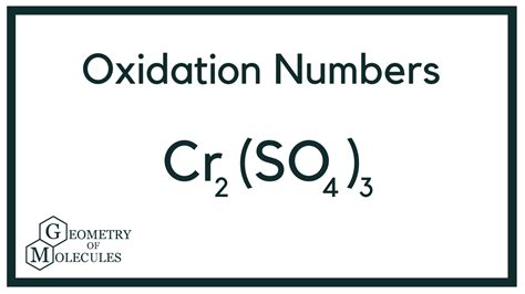 How to find the Oxidation Number for Cr in Cr2(SO4)3 | Oxidation ...