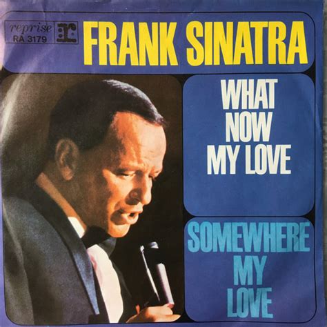 Frank Sinatra – What Now My Love / Somewhere My Love (Lara's Theme) – Vinyl (7", 45 RPM, Single ...