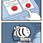 Henry Stickmin 2 buttons Meme Generator - Imgflip