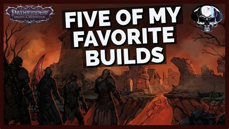 Pathfinder: WotR - Five Of My Favorite Builds - YouTube