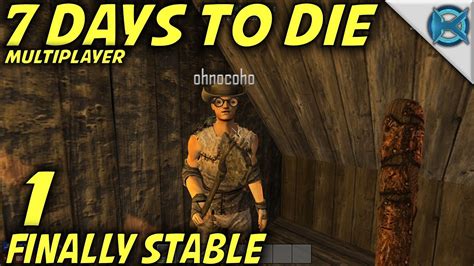 7 Days to Die -Ep. 1- "Finally Stable" -Multiplayer w/GameEdged Let's ...