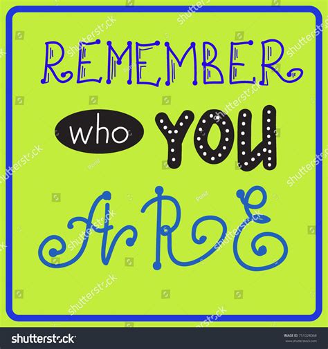 Remember Who You Quote Lettering Calligraphy Stock Vector (Royalty Free ...