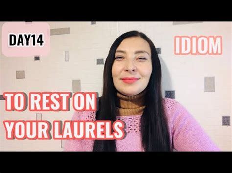 DAY14. TO REST ON YOUR LAURELS. Idiom - YouTube