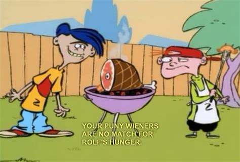 Ed Edd N Eddy Rolf Memes