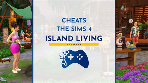 The Sims 4 Island Living Cheats - Portal for players RitzyRanger