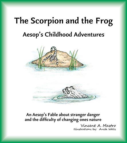 PDF⋙ The Scorpion and the Frog: An Aesop's Fable about stranger danger and the difficulty of ...