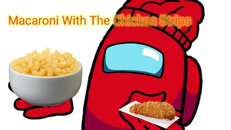 Among Us Logic: "Macaroni With The Chicken Strips!" (Fan-Made Animated Meme) - @a.j ...