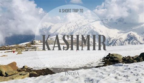 KASHMIR 3 DAY ITINERARY - Experiencing The Heaven on Earth in just 3 Days - PINNING DESTINATIONS