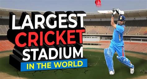 Top 10 Biggest Cricket Stadiums in the World