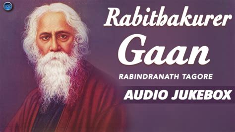 Bangla Rabindranath Tagore Songs - Rabithakurer Gaan - Tagore Sangeet Collection - Bangla Song ...