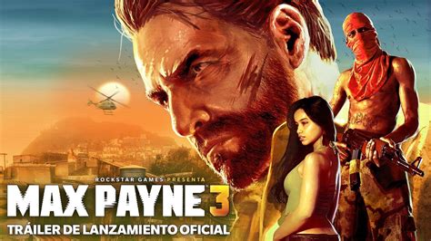 Max Payne 3 - Tráiler de Lanzamiento Oficial - YouTube