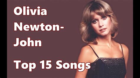 Top 10 Olivia Newton John Songs (15 Songs) Greatest Hits - YouTube