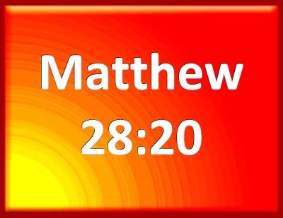 Bible Verse Powerpoint Slides for Matthew 28:20