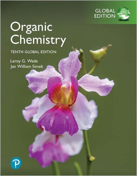 Free Download Organic Chemistry (10 Global Ed.) By Leroy G. Wade and ...