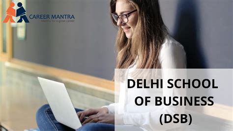 Delhi School of Business | Admission, Courses, Fees, Placement, Cutoff - Career Mantra