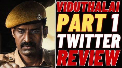 Viduthalai Part 1 Twitter Review: High Hopes On Director Vetrimaaran ...