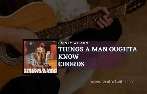 Things A Man Oughta Know Chords By Lainey Wilson - Guitartwitt