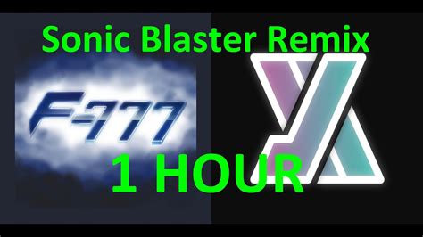 F-777 - Sonic Blaster [HJFod Remix] | 1 Saat Versiyon - YouTube