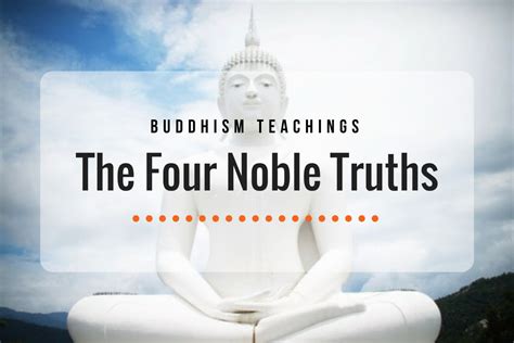 The 4 Noble Truths of Buddhist Teachings - Owlcation