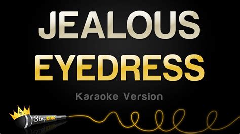 EYEDRESS - JEALOUS (Karaoke Version) - YouTube