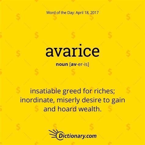 Avarice: insatiable greed for riches; inordinate, miserly desire to ...