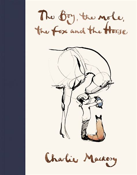 The Boy, The Mole, The Fox and The Horse by Charlie Mackesy - Penguin ...