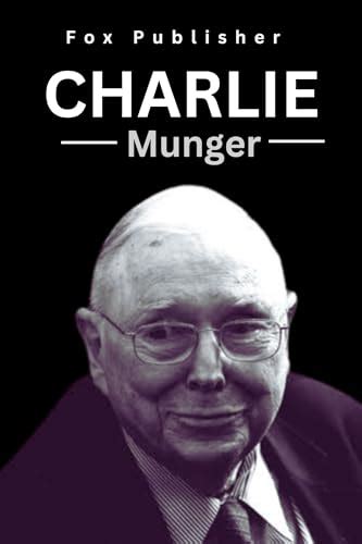 Charlie munger Book: A Biography by Fox Publisher | Goodreads