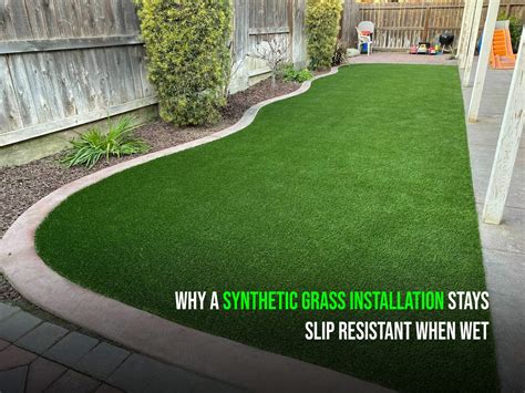 Why a Synthetic Grass Installation in Bend Stays Slip Resistant When Wet