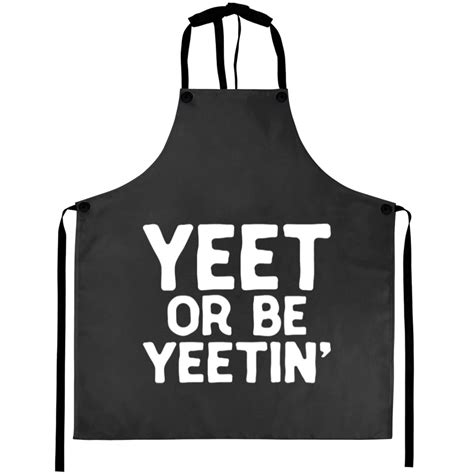 Yeet or Be Yeetin Dank Meme Merch For Yeet Memes Y Aprons sold by Eric ...